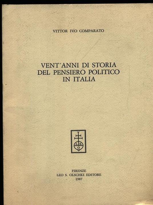 Vent'anni di storia del pensiero politico in Italia - Vittor I. Comparato - 2