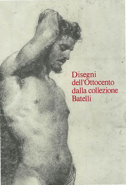 Disegni dell'Ottocento dalla collezione Batelli - copertina