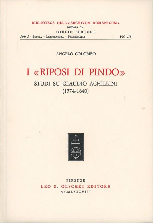 I riposi di Pindo. Studi su Claudio Achillini (1574-1640) - Angelo Colombo - copertina