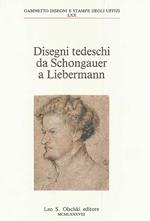 Disegni tedeschi da Schongauer a Liebermann