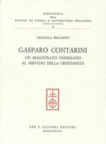 Gasparo Contarini. Un magistrato veneziano al servizio della cristianità