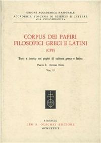 Corpus dei papiri filosofici greci e latini. Testi e lessico nei papiri di cultura greca e latina. Vol. 1/1: Autori noti - copertina