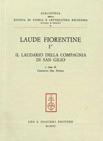 Laude fiorentine. Vol. 1: Il laudario della Compagnia di S. Gilio