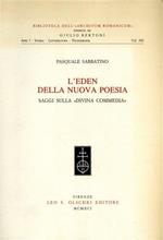 L'eden della nuova poesia. Saggi sulla «Divina Commedia»
