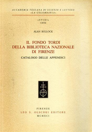 Il fondo Tordi della Biblioteca nazionale di Firenze. Catalogo delle appendici - Alan O. Bullock - copertina