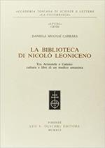 La biblioteca di Nicolò Leoniceno. Tra Aristotele e Galeno: cultura e libri di un medico umanista