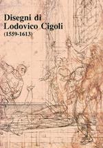 Disegni di Lodovico Cigoli (1559-1613)