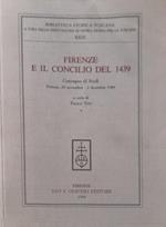Firenze e il Concilio del 1439. Atti del Convegno di studi (Firenze, 29 novembre-2 dicembre 1989)