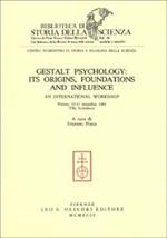 Gestalt psychology: its origins, foundations and influence. An International workshop (Firenze, Villa Arrivabene, 13-17 novembre 1989)