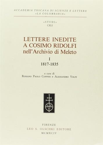 Lettere inedite a Cosimo Ridolfi nell'Archivio di Meleto. Vol. 1: 1817-1835 - copertina