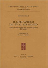 Il libro antico dal XV al XIX secolo. Analisi e applicazione della seconda edizione dell'ISBD(A) - Marielisa Rossi - copertina