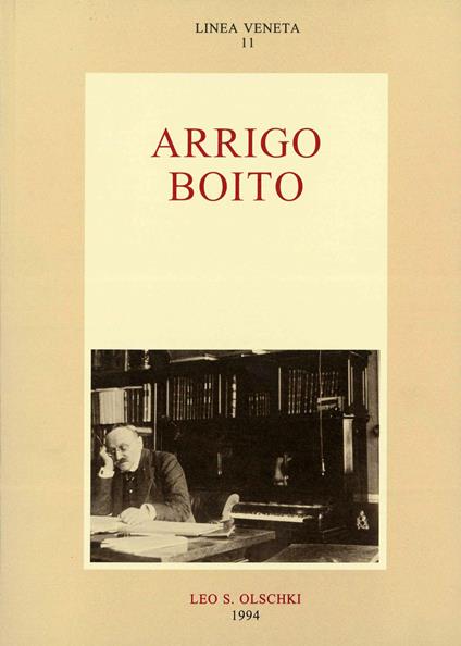 Arrigo Boito. Atti del Convegno internazionale di studi dedicato al centocinquantesimo della nascita - copertina