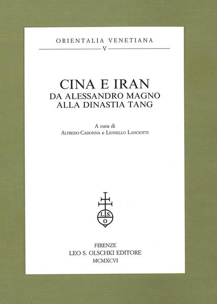 Cina e Iran. Da Alessandro Magno alla dinastia Tang - copertina