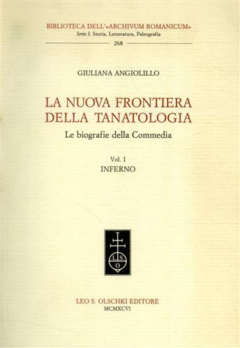 La nuova frontiera della tanatologia. Le biografie della Commedia. Vol. 1: Inferno - Giuliana Angiolillo - copertina