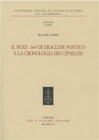Il Poxy. 664 di Eraclide Pontico e la cronologia dei Cipselidi - Walter Lapini - copertina