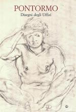Pontormo. Disegni degli Uffizi. Catalogo