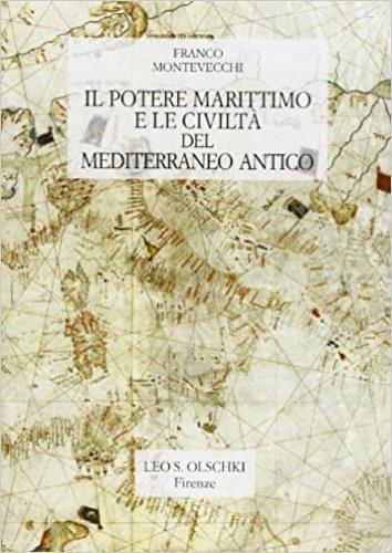 Il potere marittimo e la civiltà del Mediterraneo antico - Franco Montevecchi - copertina
