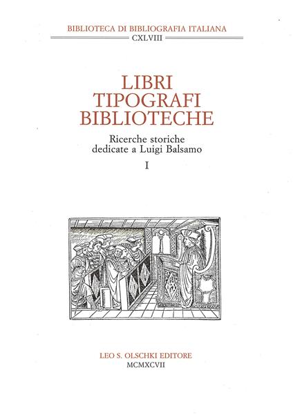 Libri, tipografi, biblioteche. Ricerche storiche dedicate a Luigi Balsamo - copertina