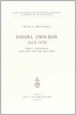 Daniel Zwicker (1612-1678). Peace, tolerance and God the one and only