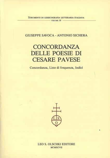 Concordanza delle poesie di Cesare Pavese. Concordanza, liste di frequenza, indici - Giuseppe Savoca,Antonio Sichera - copertina