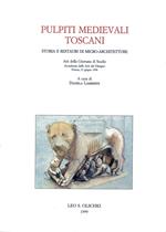 Pulpiti medievali toscani. Storia e restauri di micro-architetture. Atti della Giornata di studio (Firenze, Accademia delle arti del disegno, 21 giugno 1996)