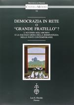 Democrazia in rete o «Grande fratello»? L'accesso agli archivi e la salvaguardia della riservatezza nelle fonti contemporanee