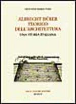Albrecht Dürer teorico dell'architettura. Una storia italiana