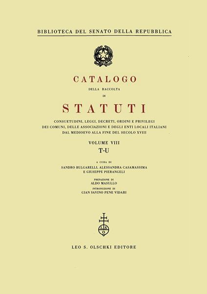 Catalogo della raccolta di statuti, consuetudini, leggi, decreti, ordini e privilegi dei comuni, delle associazioni e degli enti locali italiani dal Medioevo.... Vol. 8: T-U - copertina