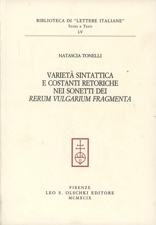 Varietà sintattica e costanti retoriche nei sonetti dei «Rerum vulgarium fragmenta» - Natascia Tonelli - copertina