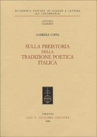 Sulla preistoria della tradizione poetica italica - Gabriele Costa - 2