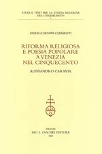 Riforma religiosa e poesia popolare a Venezia nel Cinquecento. Alessandro Caravia