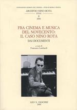 Fra cinema e musica del Novecento: il caso Nino Rota. Dai documenti