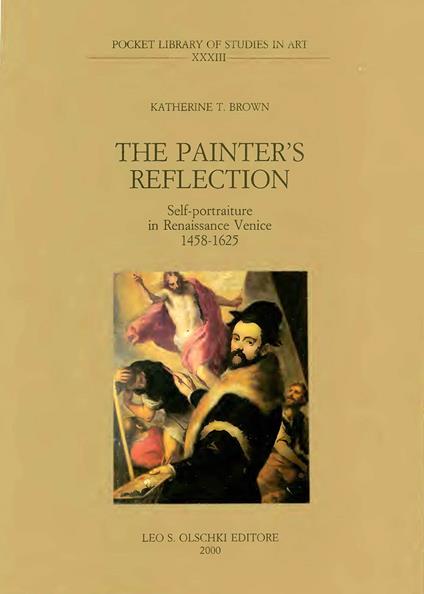 The painter's reflection. Self-portraiture in Renaissance, Venice - Katherine T. Brown - copertina