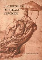 Cinque secoli di disegno veronese