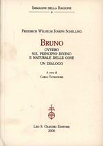 Bruno ovvero sul principio divino e naturale delle cose. Un dialogo
