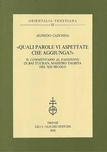 «Quali parole vi aspettate che aggiunga?». Il «Commentario al Daodejing» di Bai Yuchan, maestro taoista del XIII secolo