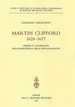 Martin Clifford 1624-1677. Deismo e tolleranza nell'Inghilterra della Restaurazione