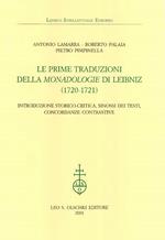Le prime traduzioni della «Monadologie» di Leibniz (1720-1721). Introduzione storico-critica, sinossi dei testi, concordanze contrastive e indici