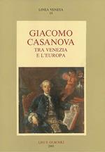Giacomo Casanova tra Venezia e l'Europa
