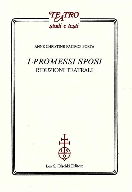 I Promessi sposi. Riduzioni teatrali - Anne-Christine Faitrop Porta - copertina