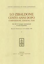 Lo Zibaldone cento anni dopo. Composizione, edizione, temi. Atti del 10º Convegno internazionale di studi leopardiani (Recanati-Portorecanati, 14-19 settembre 1998)