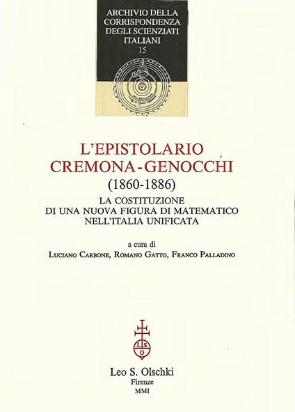 L'epistolario Cremona-Genocchi (1860-1886). La costituzione di una nuova figura di matematico nell'Italia unificata - copertina