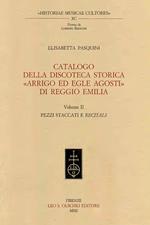 Catalogo della discoteca storica «Arrigo ed Egle Agosti» di Reggio Emilia. Vol. 2: Pezzi staccati e recitals