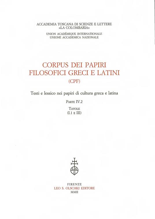 Corpus dei papiri filosofici greci e latini. Testi e lessico nei papiri di cultura greca e latina. Vol. 4/2: Tavole - copertina