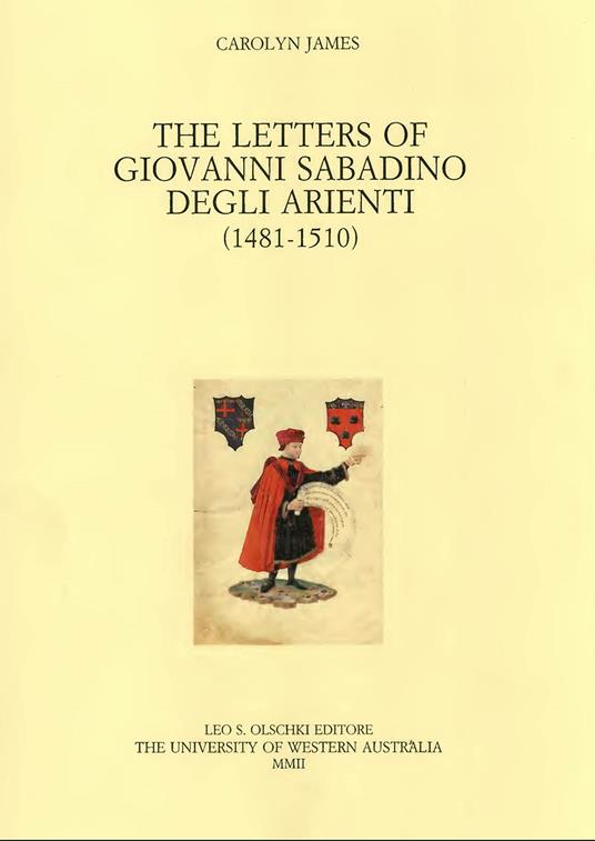 The letters of Giovanni Sabadino degli Arienti (1481-1510) - Carolyn James - copertina