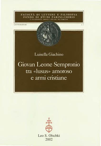 Giovan Leone Sempronio. Tra «lusus» amoroso e armi cristiane - Luisella Giachino - copertina