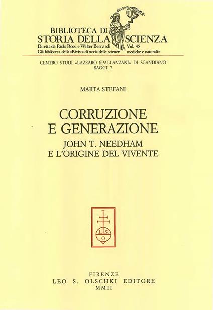 Corruzione e generazione. John T. Needham e l'origine del vivente - Marta Stefani - copertina