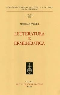 Letteratura e ermeneutica Marcello Pagnini Libro Olschki
