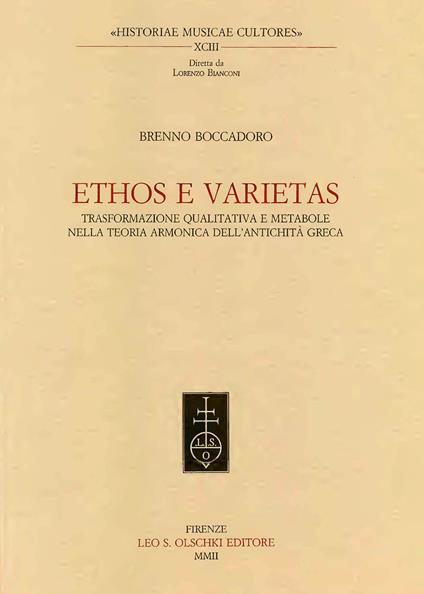 Ethos e veritas. Trasformazione qualitativa e metabole nella teoria armonica dell'antichità greca - Brenno Boccadoro - copertina