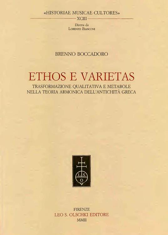 Ethos e veritas. Trasformazione qualitativa e metabole nella teoria armonica dell'antichità greca - Brenno Boccadoro - copertina